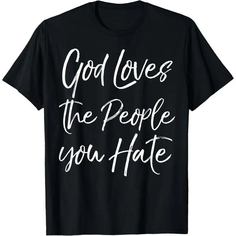 God Loves People You Hate Tee