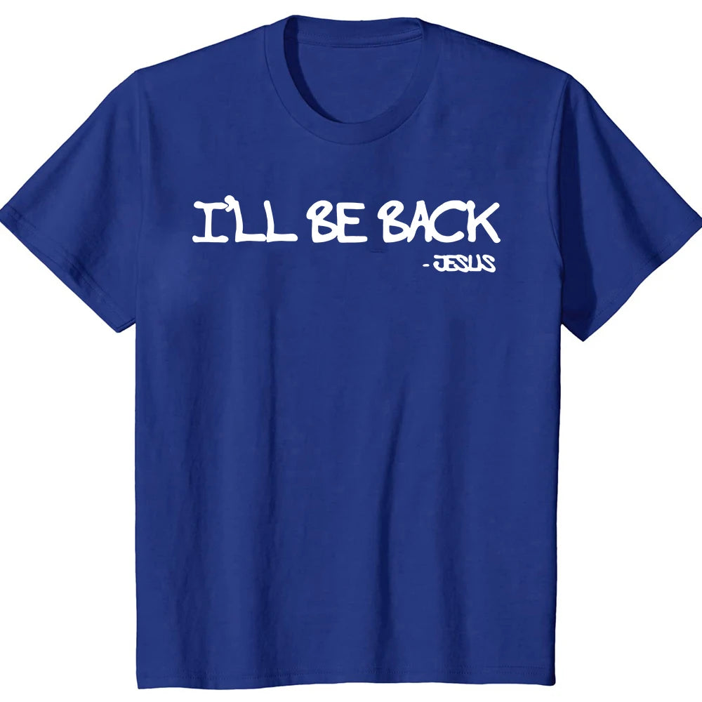 I’ll Be Back Jesus T-Shirt