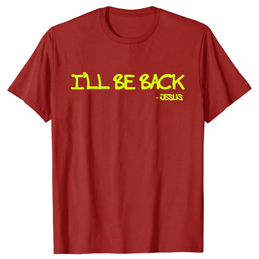 I’ll Be Back Jesus T-Shirt