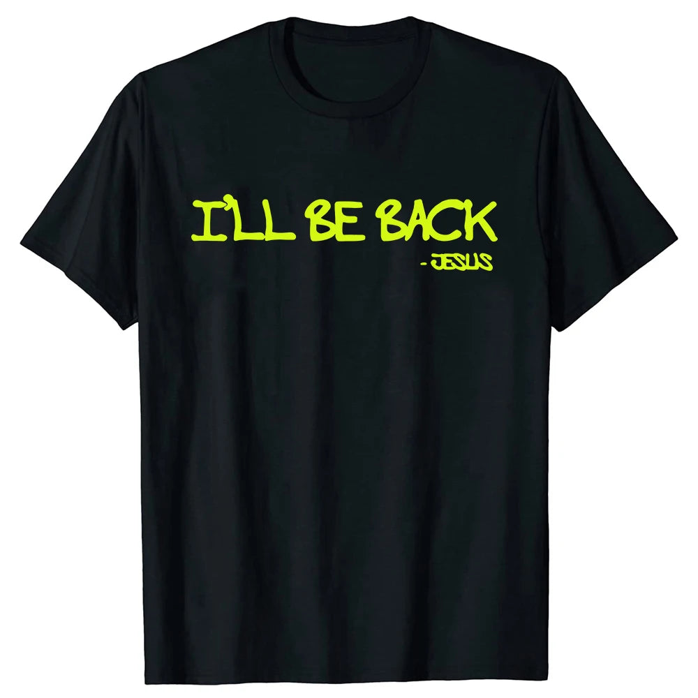 I’ll Be Back Jesus T-Shirt
