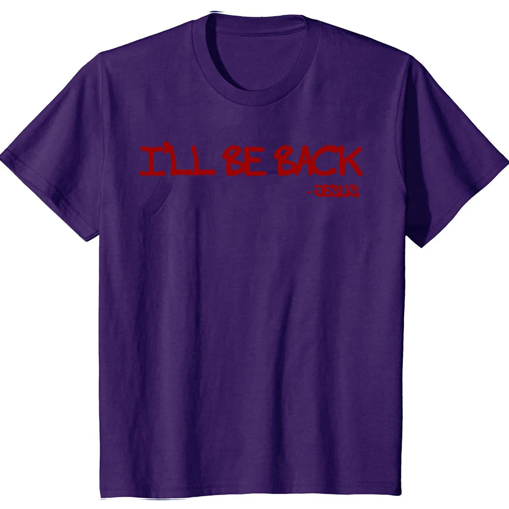 I’ll Be Back Jesus T-Shirt