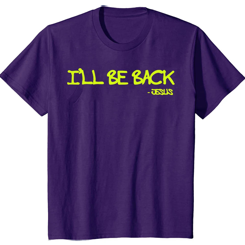 I’ll Be Back Jesus T-Shirt