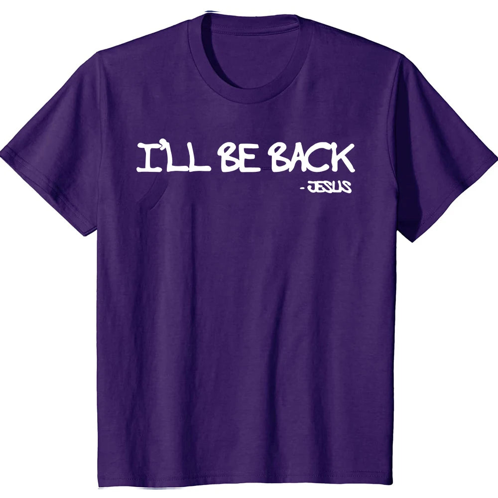 I’ll Be Back Jesus T-Shirt