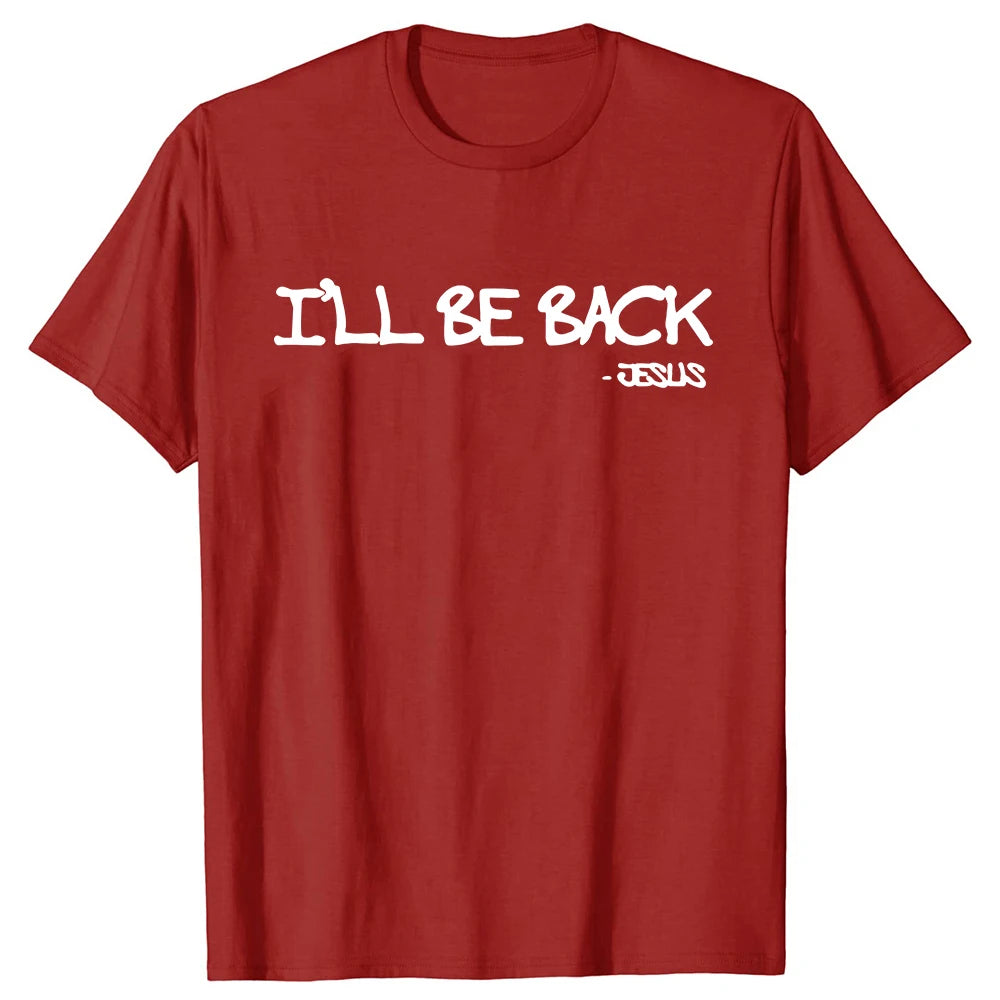 I’ll Be Back Jesus T-Shirt