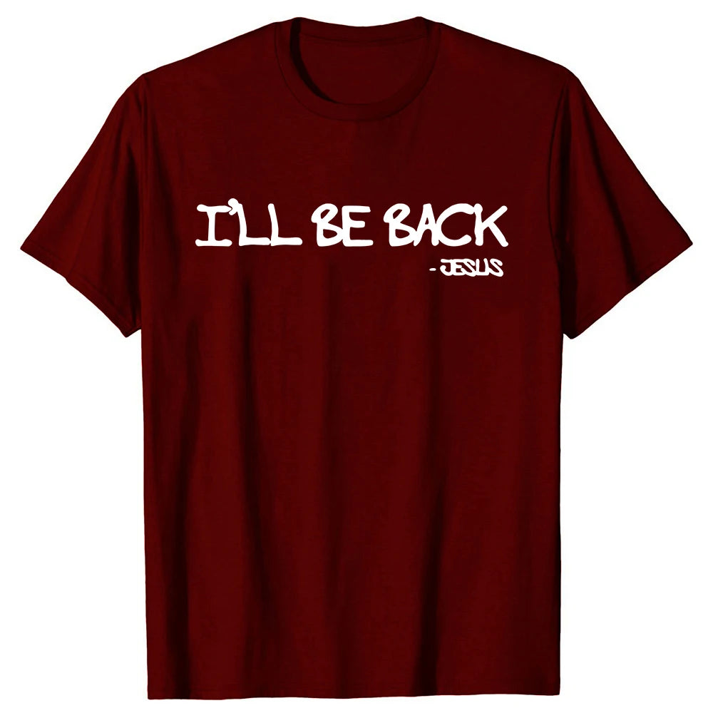 I’ll Be Back Jesus T-Shirt