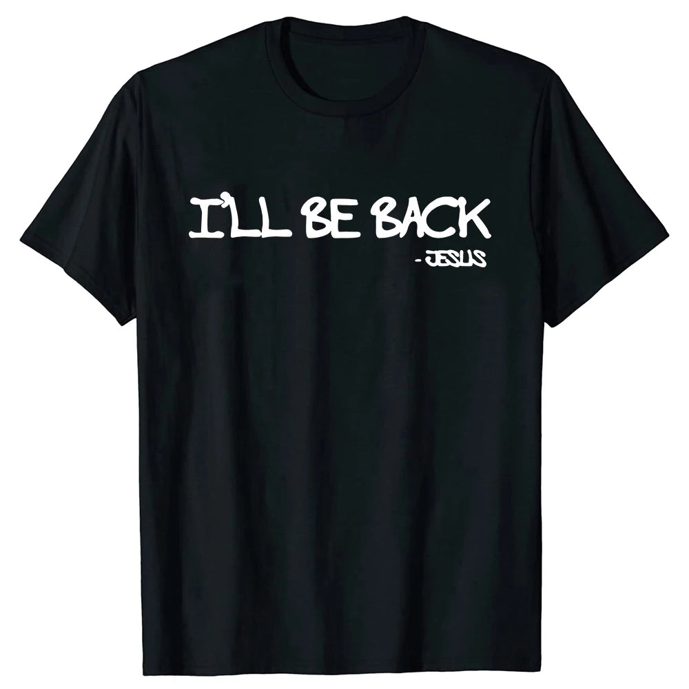 I’ll Be Back Jesus T-Shirt