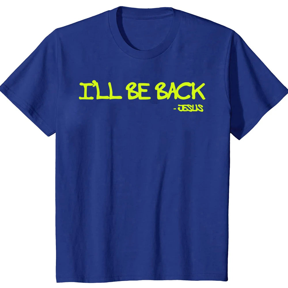 I’ll Be Back Jesus T-Shirt