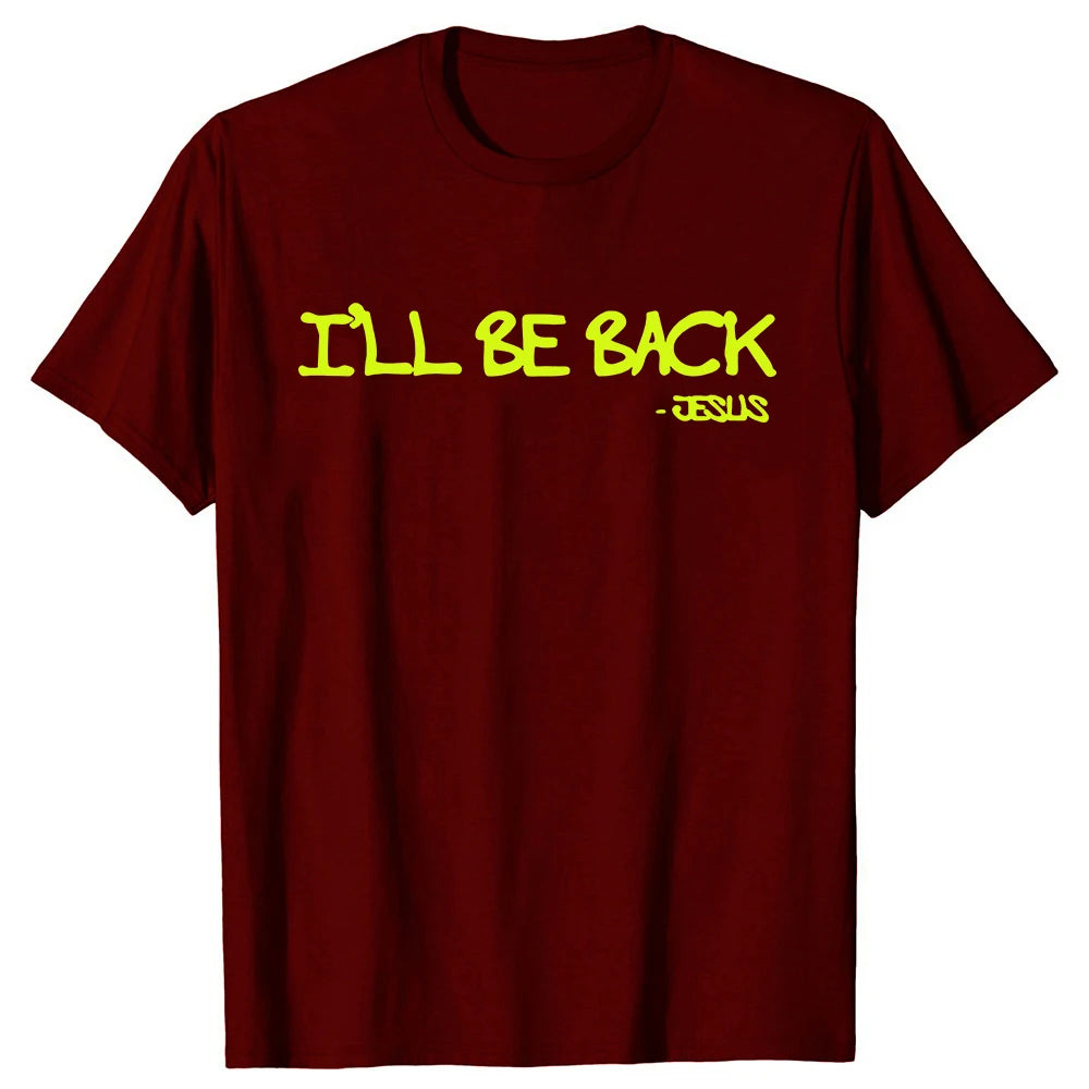 I’ll Be Back Jesus T-Shirt