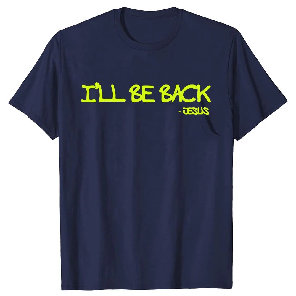 I’ll Be Back Jesus T-Shirt